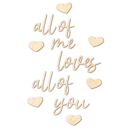 3D Schriftzug - "all of me loves all of you" + Dekoelemente aus Holz - naturfarben, unbehandelt